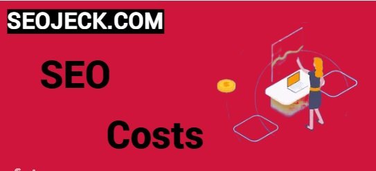 SEO Costs: Understanding the Investment for Effective Online Visibility
